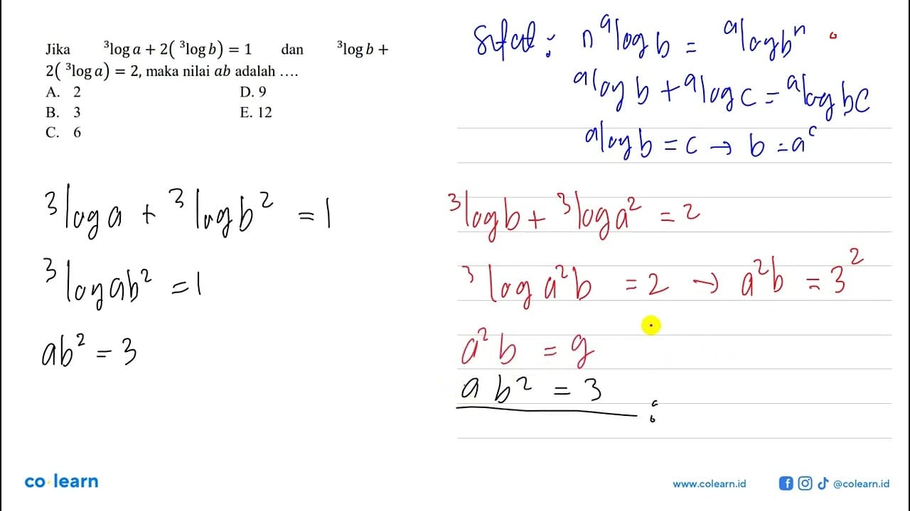 Jika 3loga + 2(3logb)=1 dan 3logb + 2(3loga)=2, maka nilai