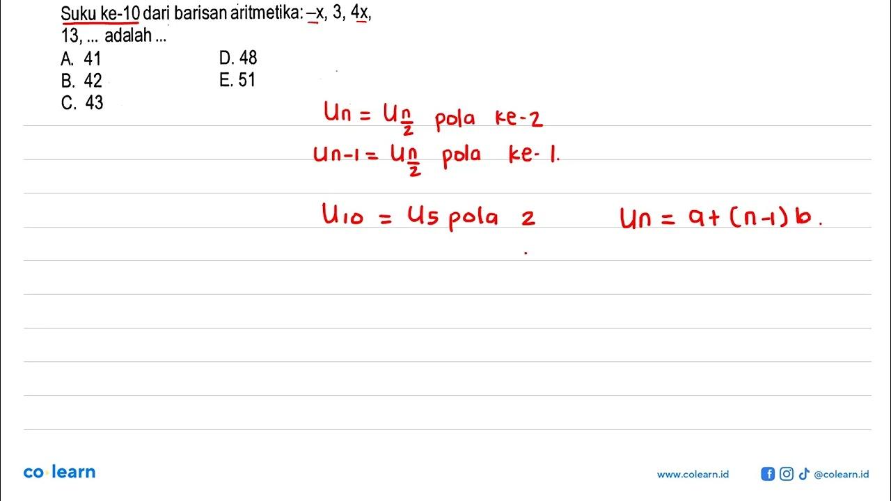 Suku ke-10 dari barisan aritmetika: -x, 3,4 x, 13, ....