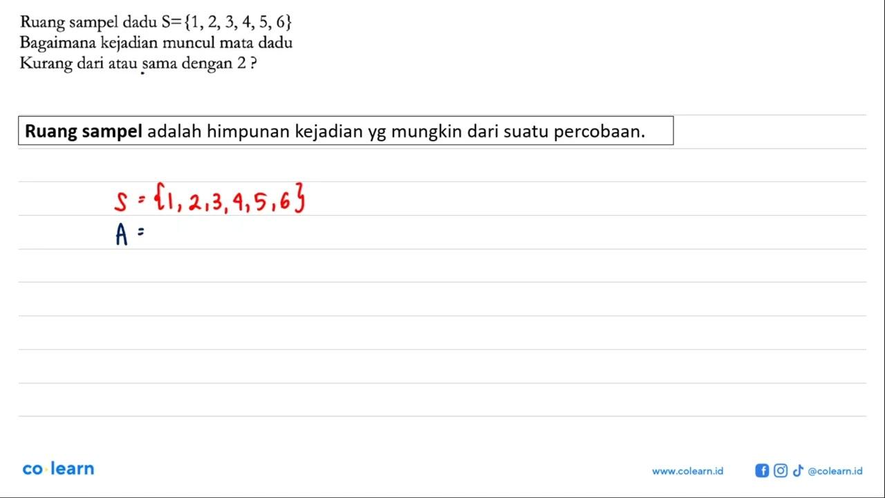 Ruang sampel dadu S=1,2,3,4,5,6 Bagaimana kejadian muncul