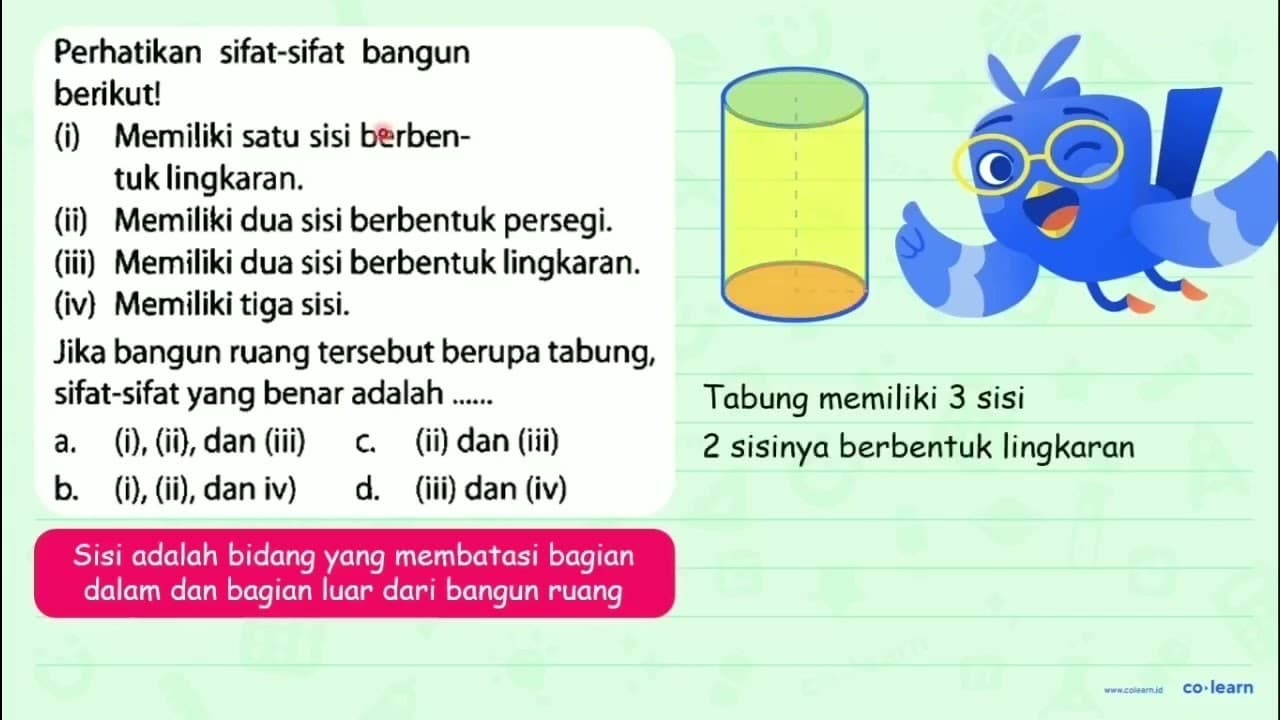 Perhatikan sifat-sifat bangun berikut! (i) Memiliki satu