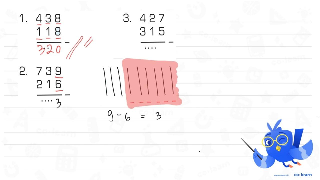 1. 438 - 118 = ... 2. 739 - 216 = ... 3. 427 - 315 = ...