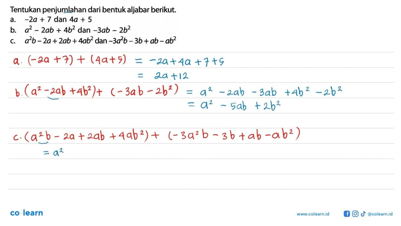 Tentukan penjumlahan dari bentuk aljabar berikut. a. -2a +