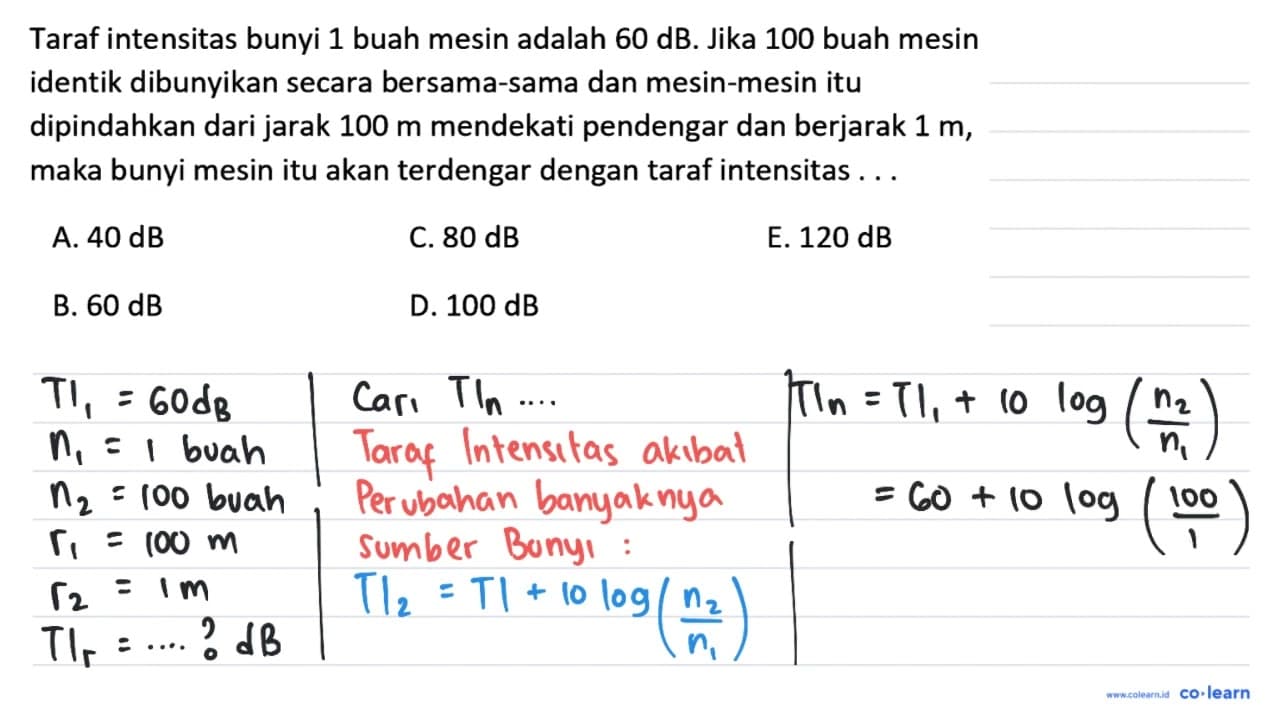 Taraf intensitas bunyi 1 buah mesin adalah 60 ~dB . Jika