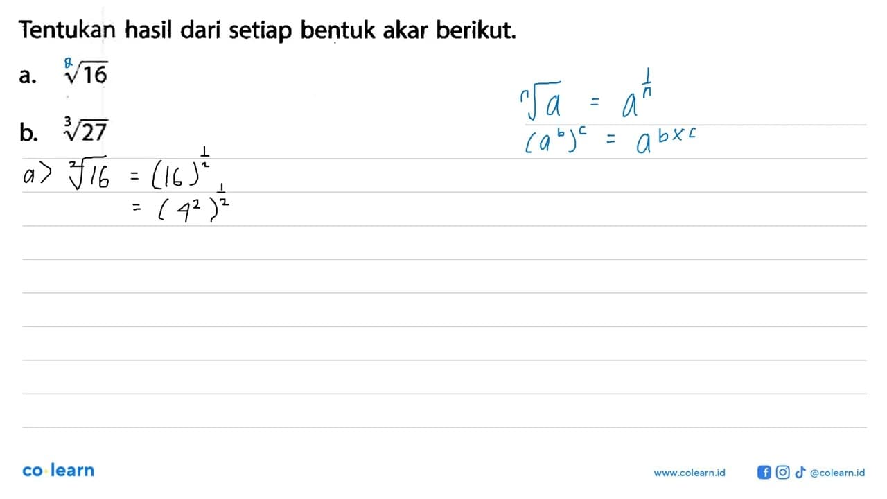 Tentukan hasil dari setiap bentuk akar berikut. a. akar(16)