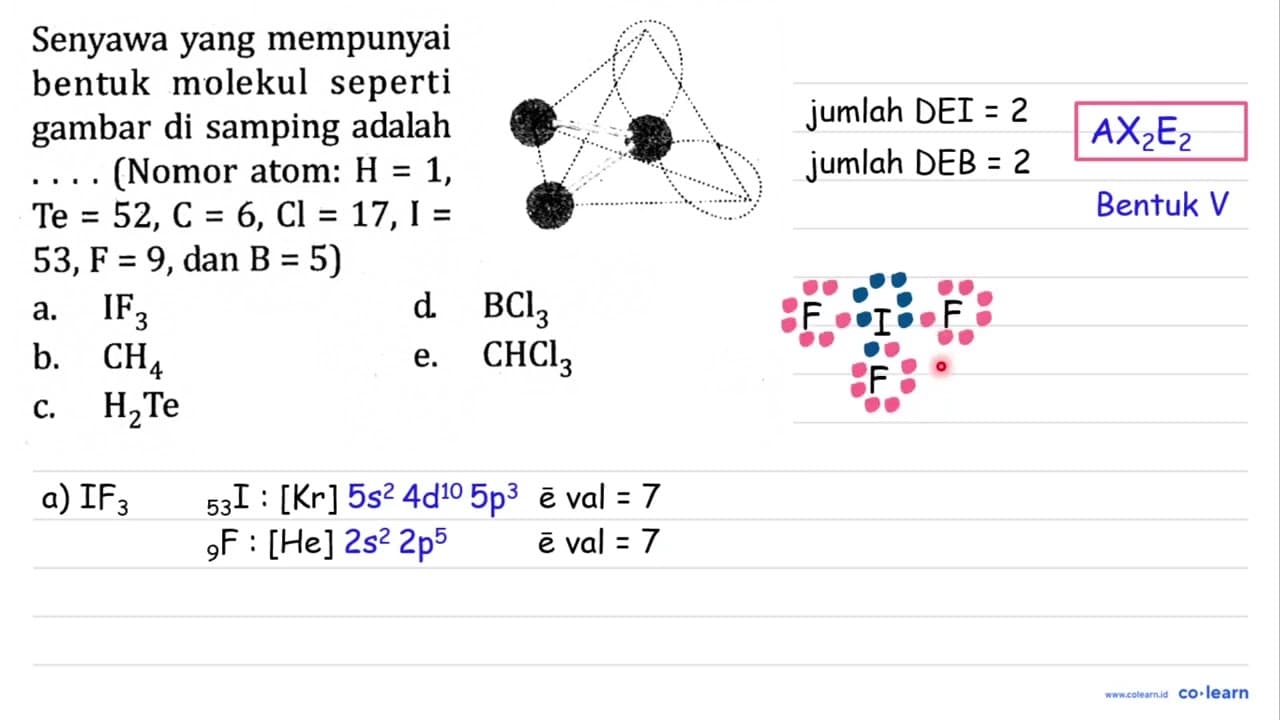 Senyawa yang mempunyai bentuk molekul seperti gambar di