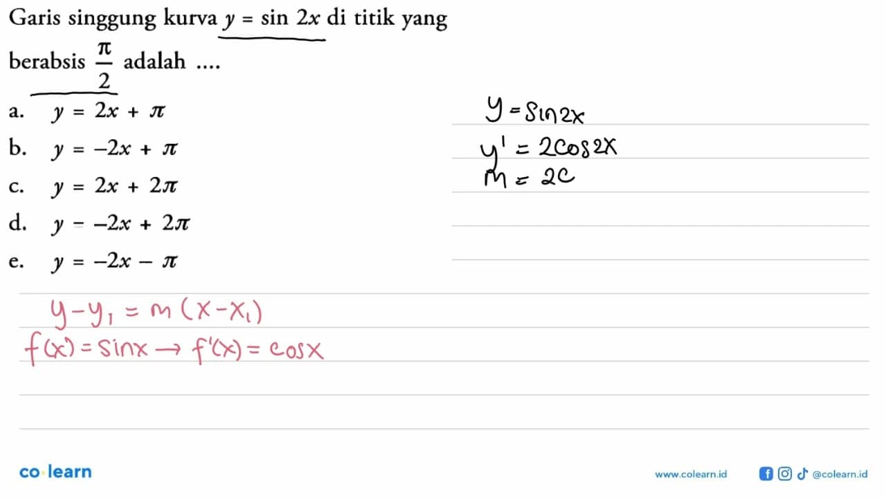 Garis singgung kurva y=sin 2x di titik yang berabsis pi/2