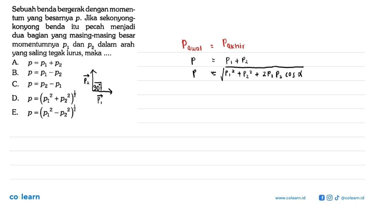 Sebuah benda bergerak dengan momentum yang besarnya p .