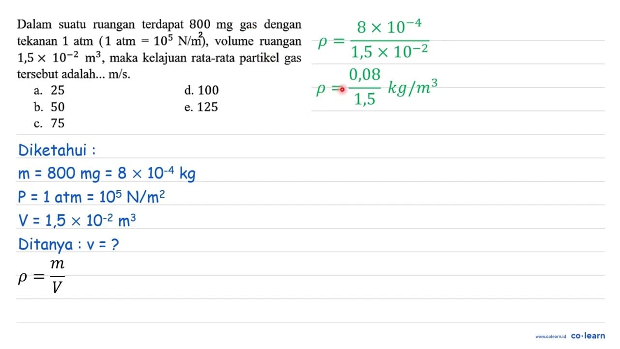 Dalam suatu ruangan terdapat 800 mg gas dengan tekanan 1