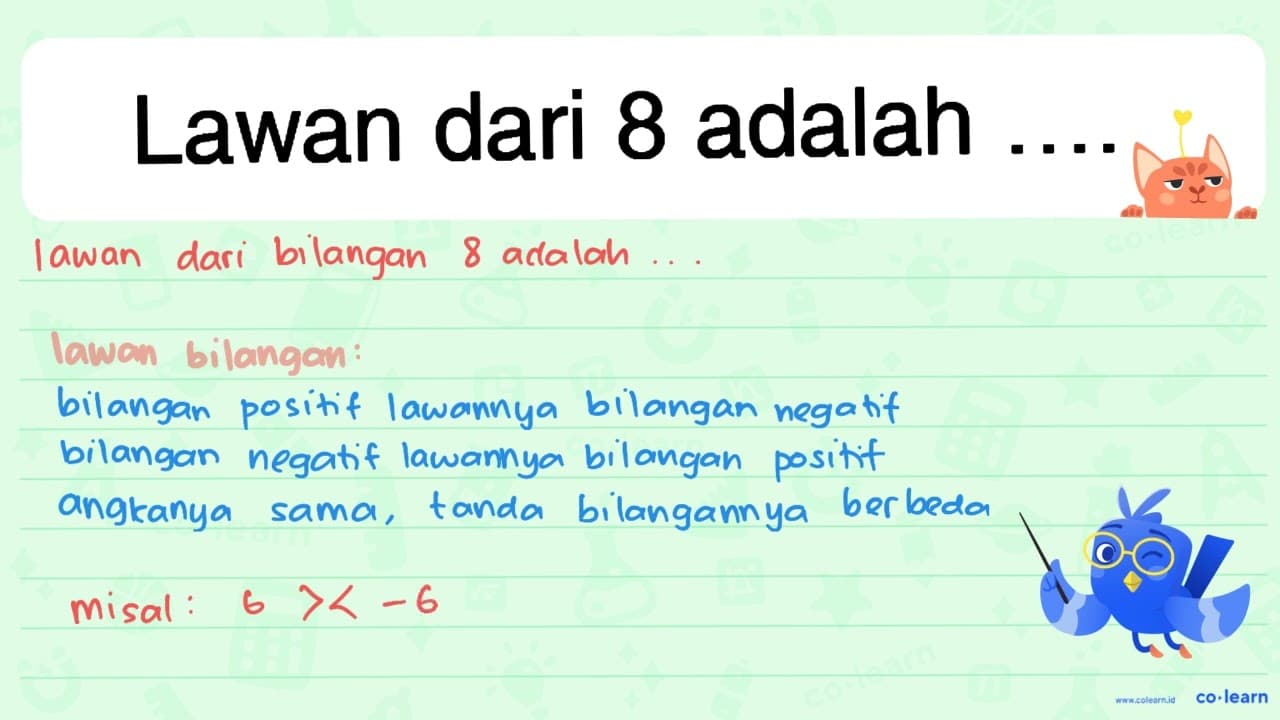 Lawan dari 8 adalah ...