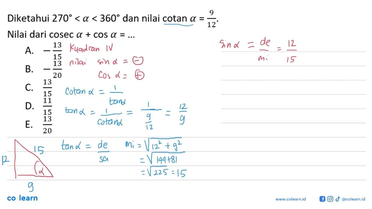 Diketahui 270<alpha<360 dan nilai cotan alpha=9/12 . Nilai