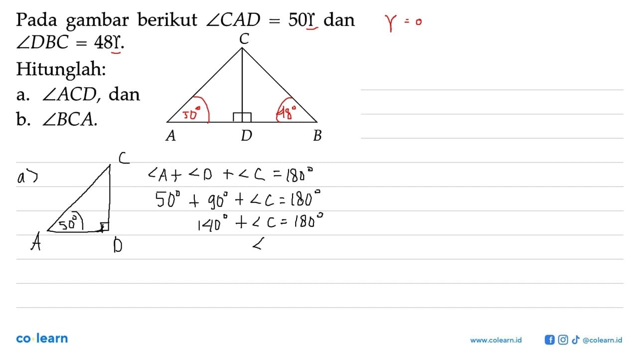 Pada gambar berikut sudut CAD=50r dan sudut DBC=48. A B C