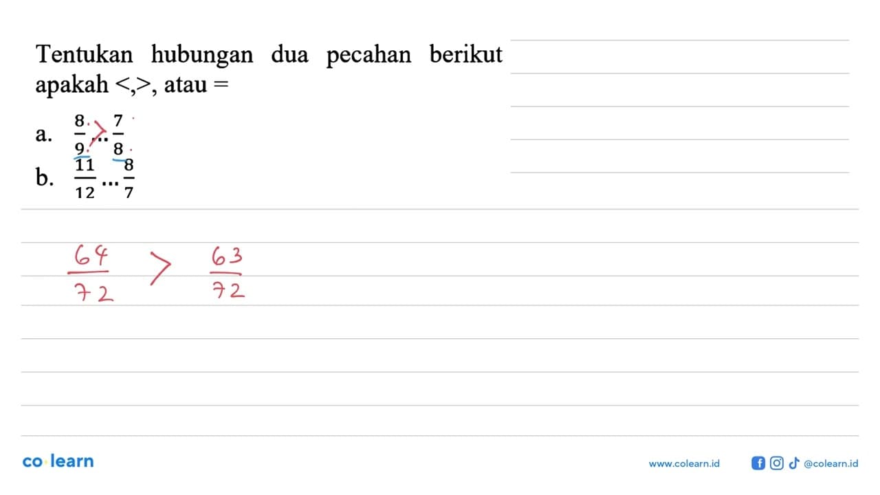 Tentukan hubungan dua pecahan berikut apakah <, >, atau =