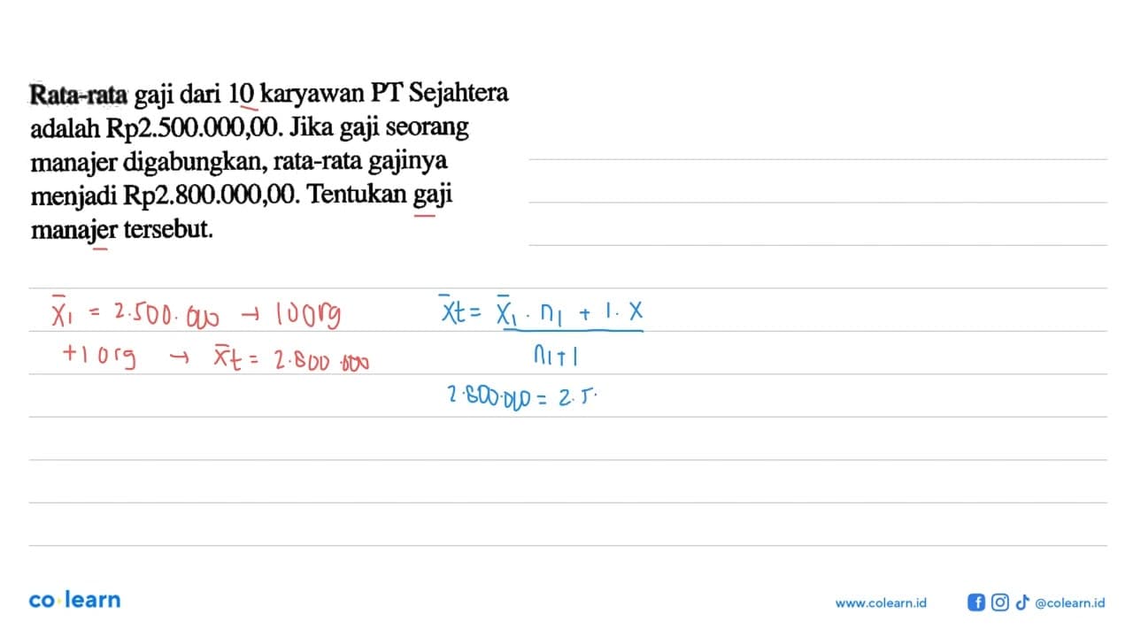 Rata-rata gaji dari 10 karyawan PT Sejahtera adalah