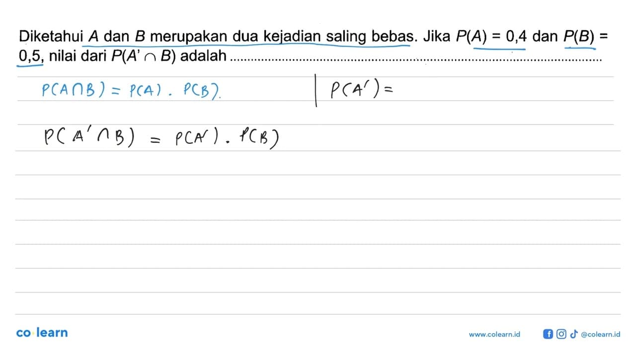 Diketahui A dan B merupakan dua kejadian saling bebas. Jika