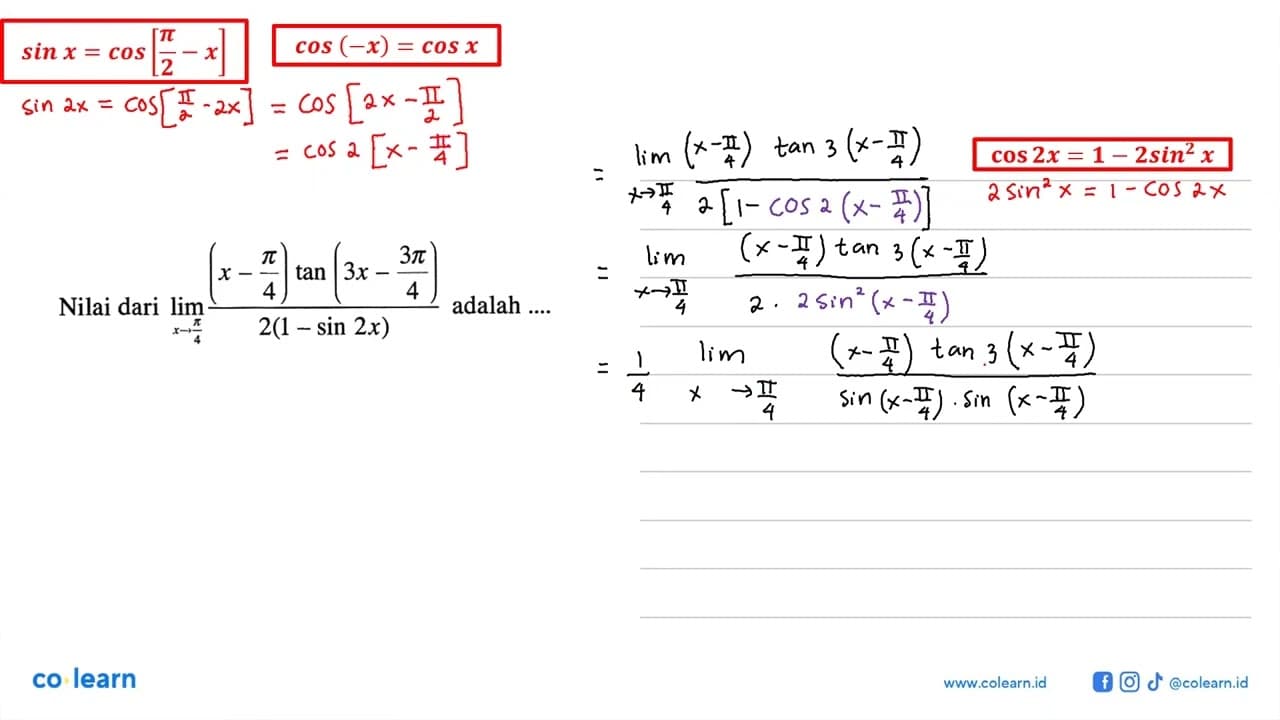 Nilai dari limit x->phi/4 ((x-phi/4) tan (3x-3phi/4))/(2(1