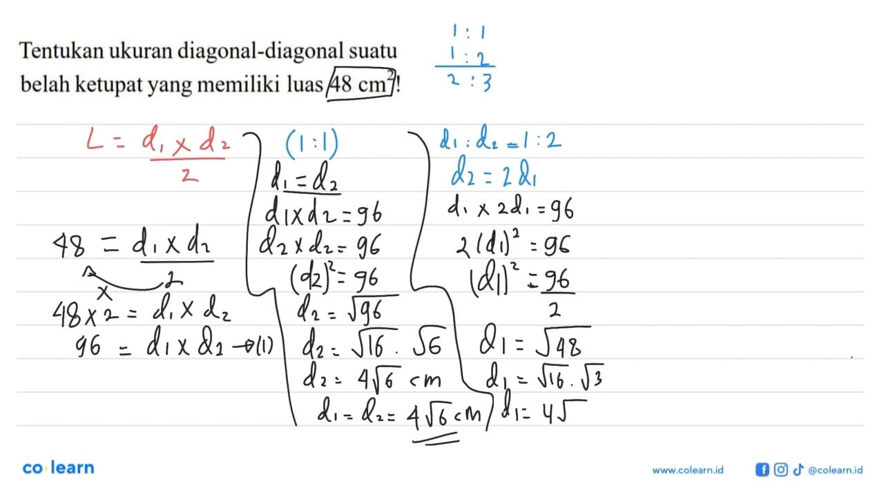 Tentukan ukuran diagonal-diagonal suatu belah ketupat yang