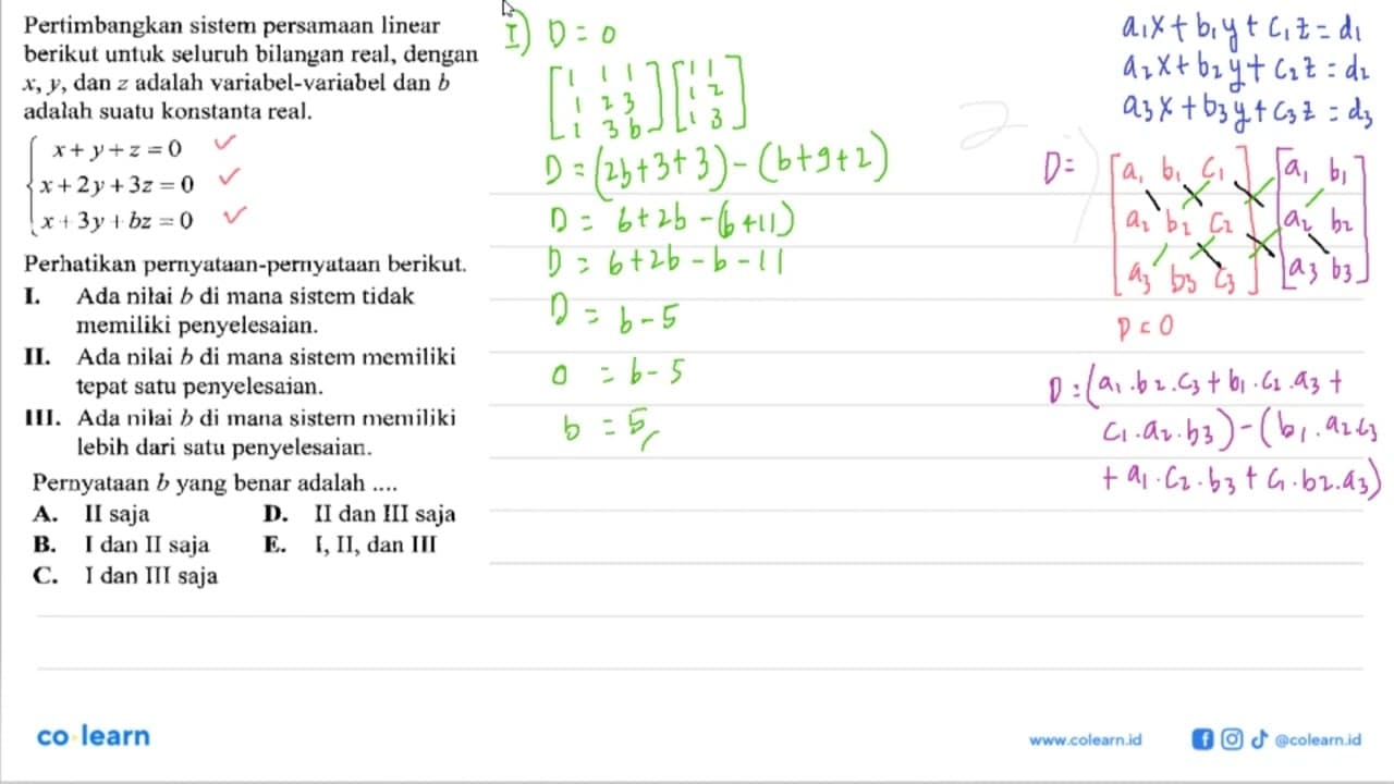 Pertimbangkan sistem persamaan linear berikut untuk seluruh