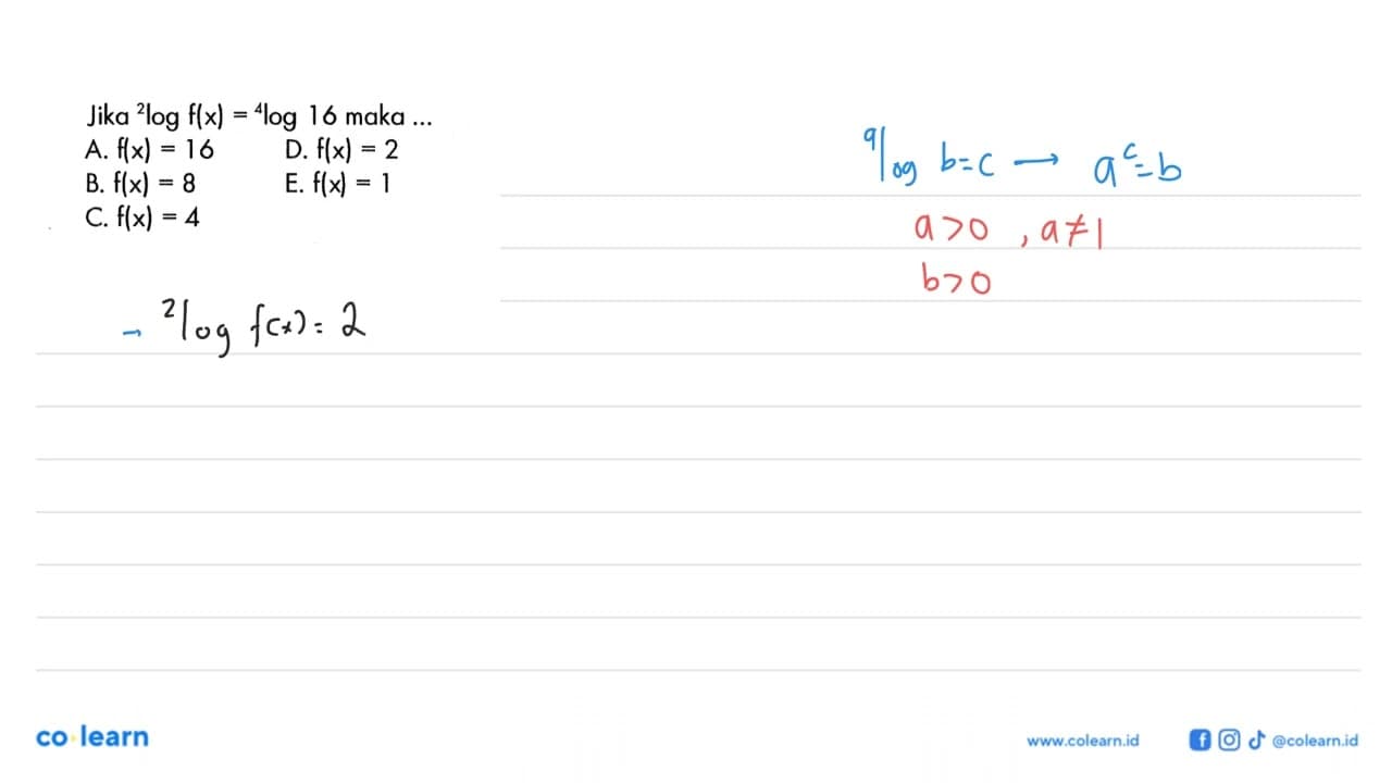 Jika 2log f(x)= 4log 16 maka ...