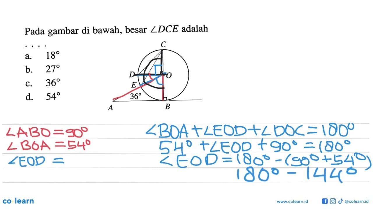 Pada gambar di bawah, besar sudut DCE adalah... 36 a. 18 b.