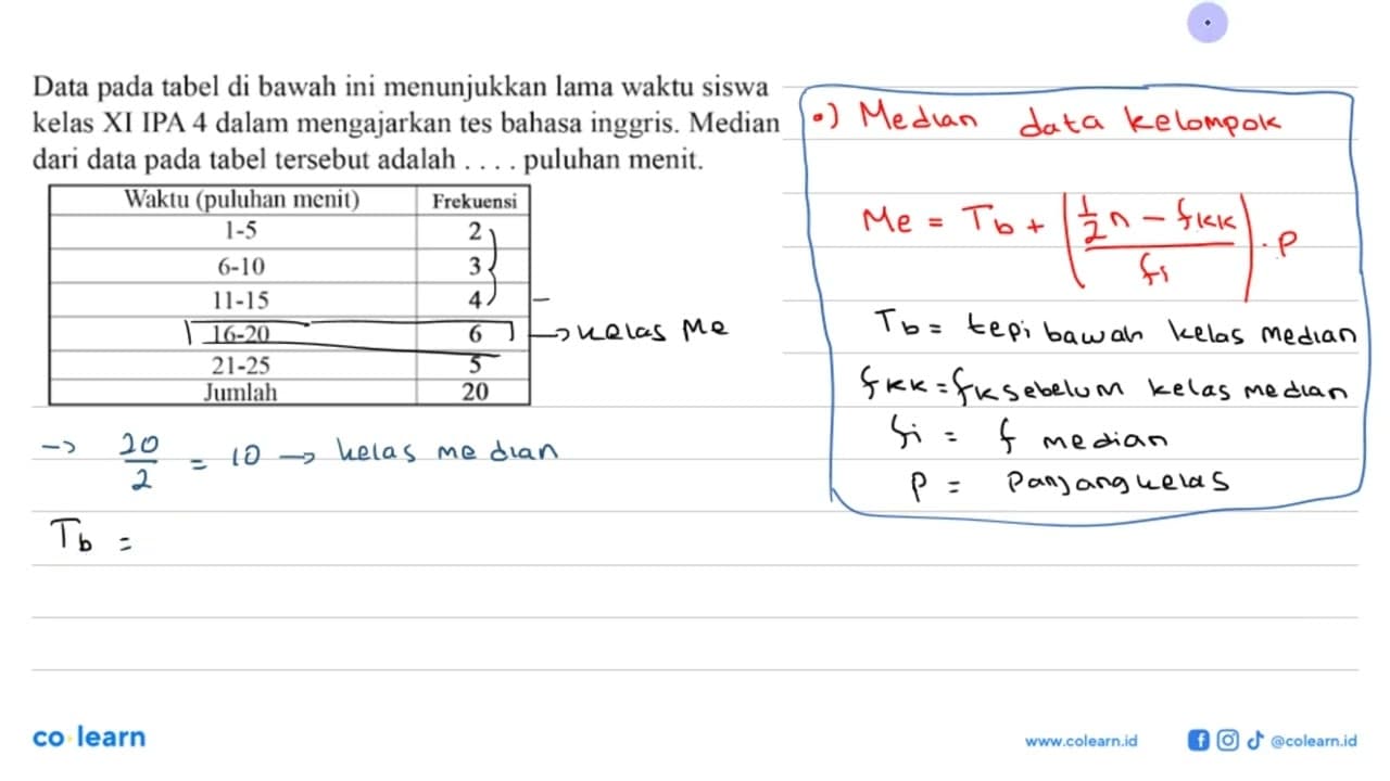 Data pada tabel di bawah ini menunjukkan lama waktu siswa