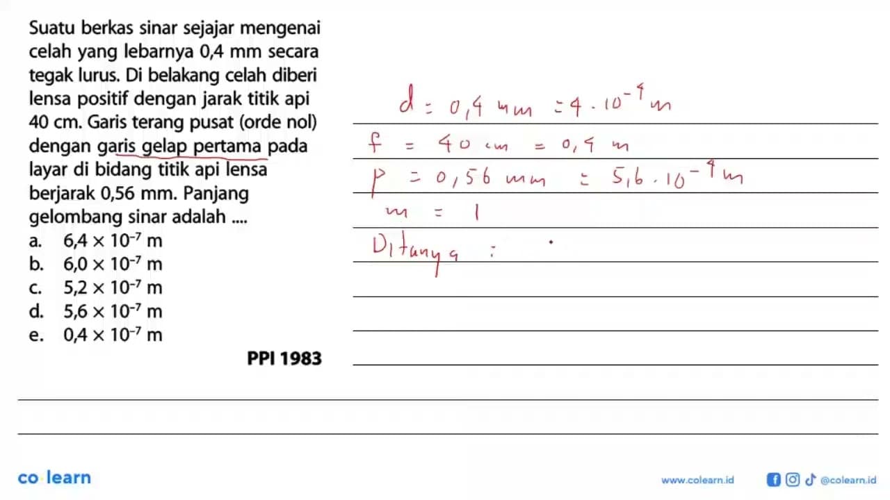 Suatu berkas sinar sejajar mengenai celah yang lebarnya 0,4