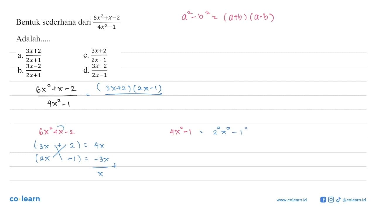 Bentuk sederhana dari (6x^2 + x - 2)/(4x^2 - 1) Adalah....