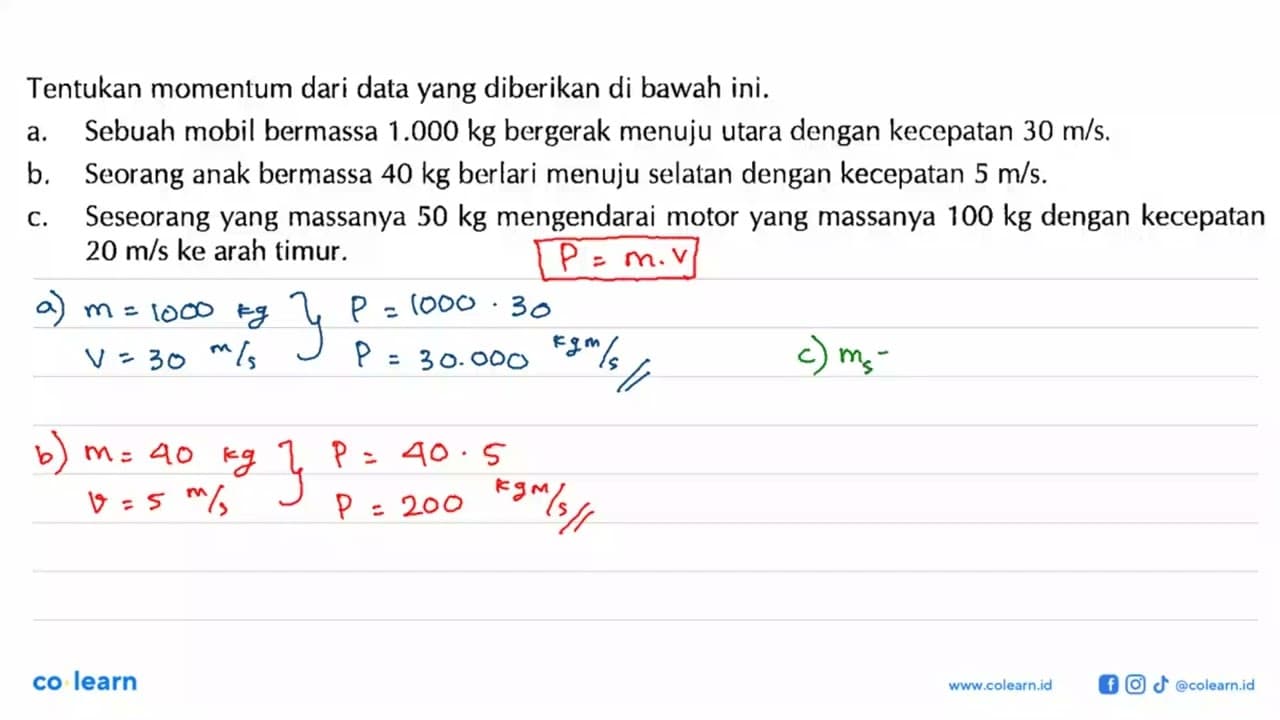 Tentukan momentum dari data yang diberikan di bawah ini. a.