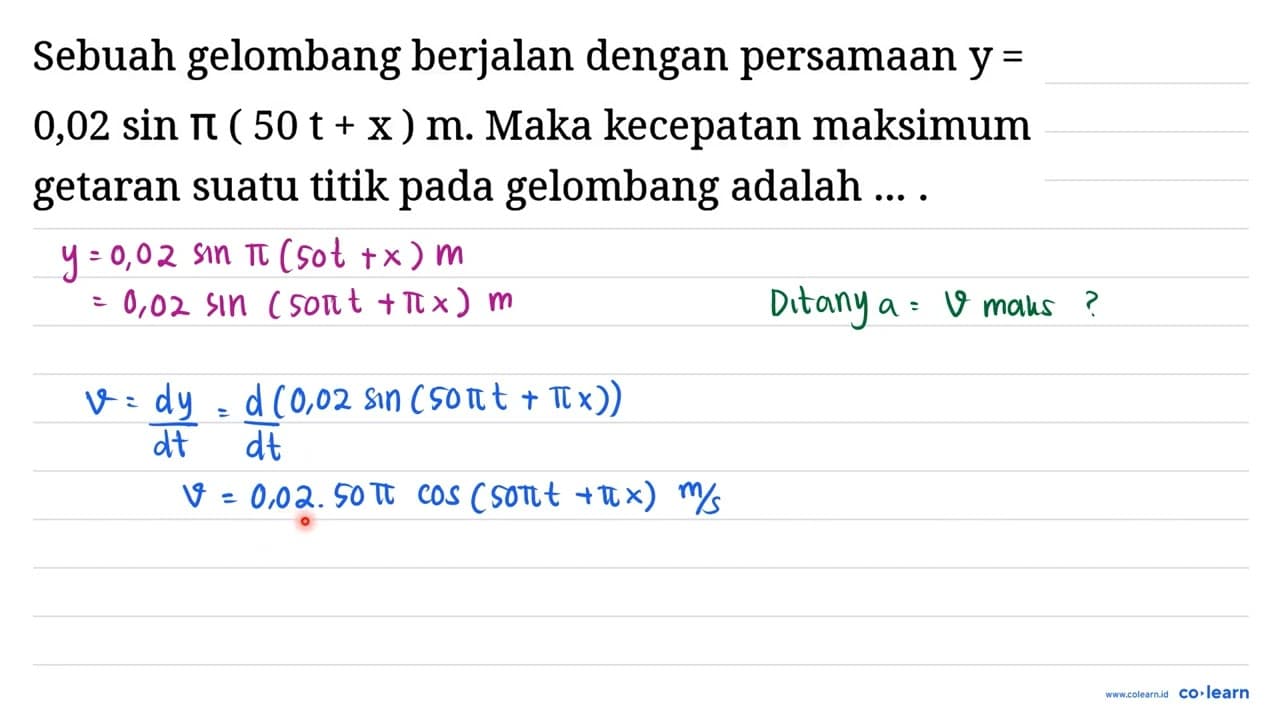 Sebuah gelombang berjalan dengan persamaan y= 0,02 sin