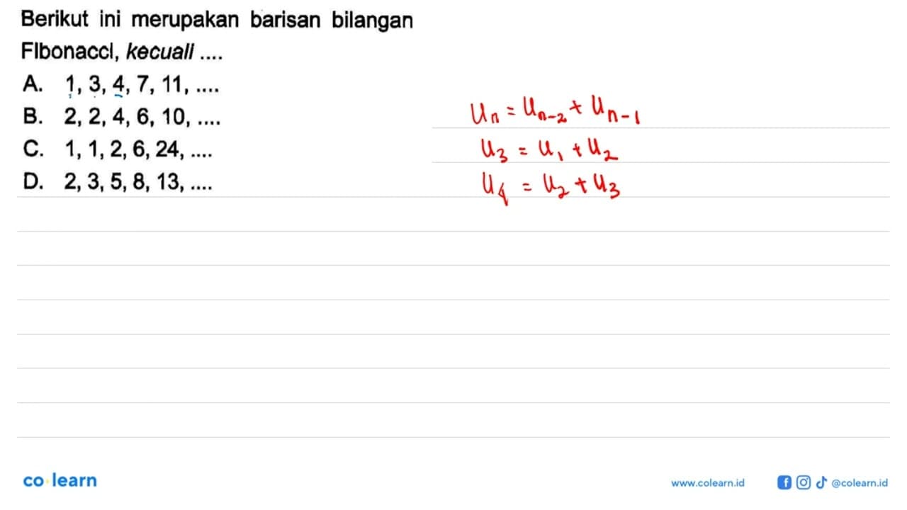 Berikut ini merupakan barisan bilangan Flbonaccl, kecuali