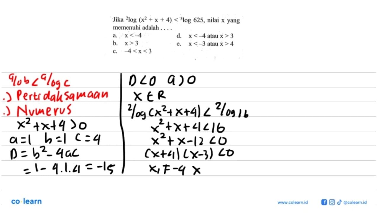 Jika 2log(x^2+x+4) < 5log625, nilai x yang memenuhi