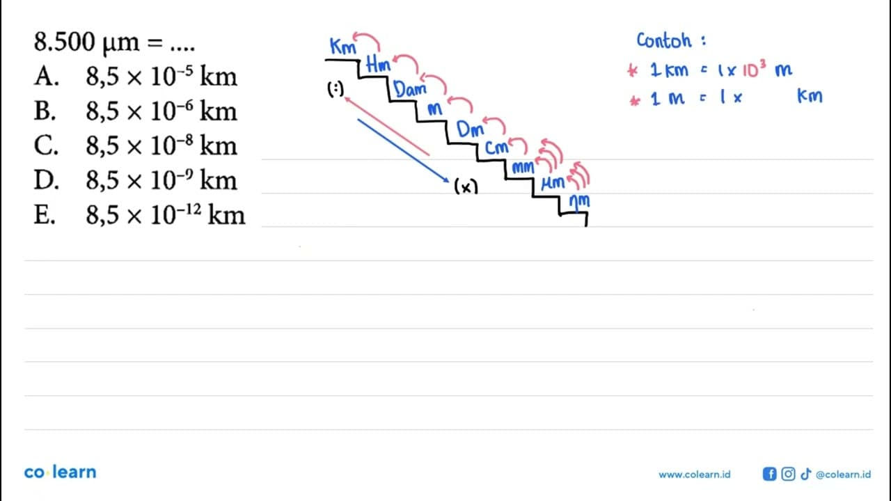 8.500 mum = .... A. 8,5 x 10^-5 km B. 8,5 x 10^-6 km C. 8,5