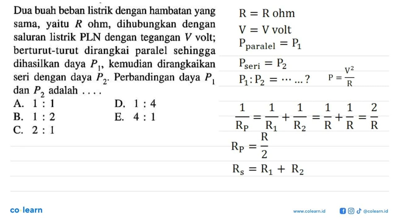 Dua buah beban listrik dengan hambatan yang sama, yaitu R