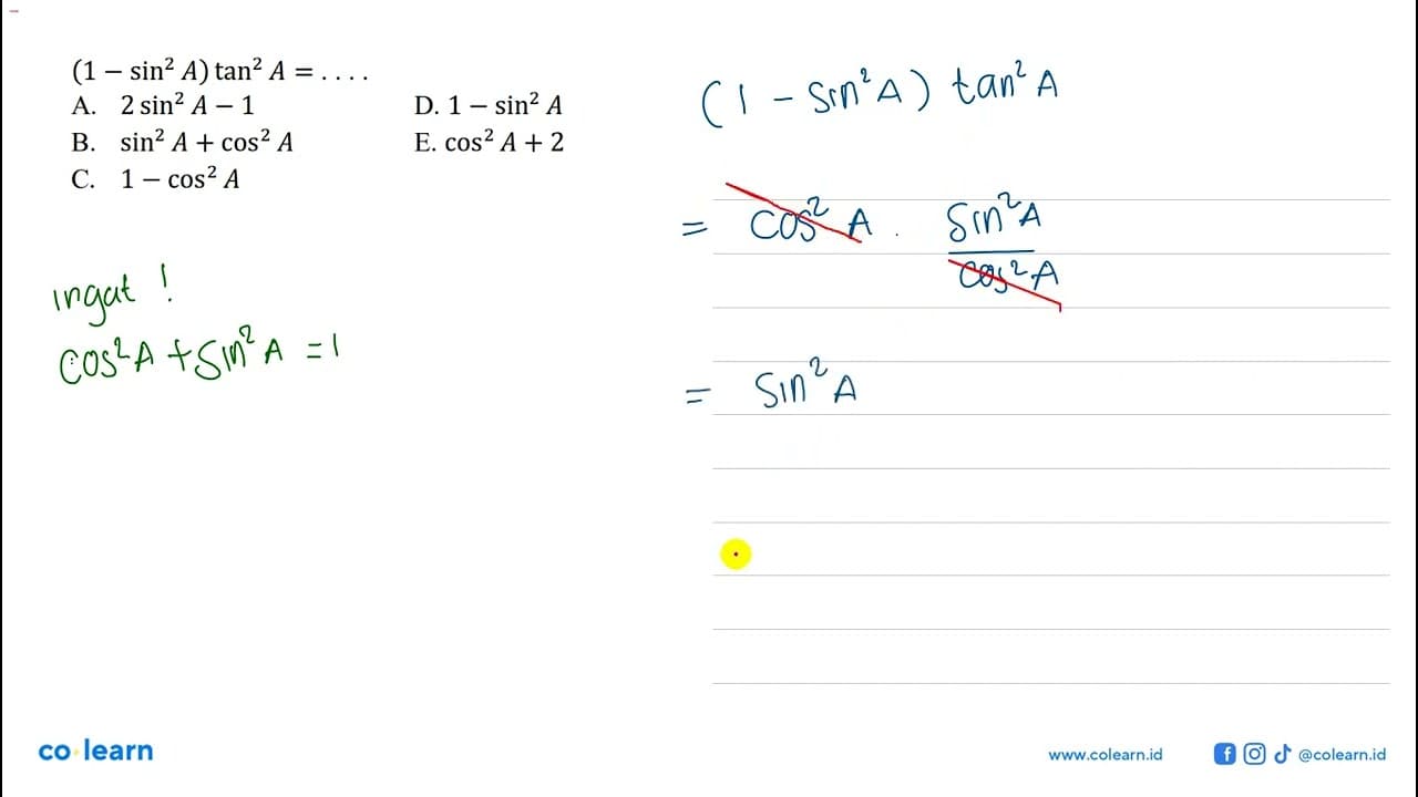 (1-sin^2 A)tan^2 A = . . . .