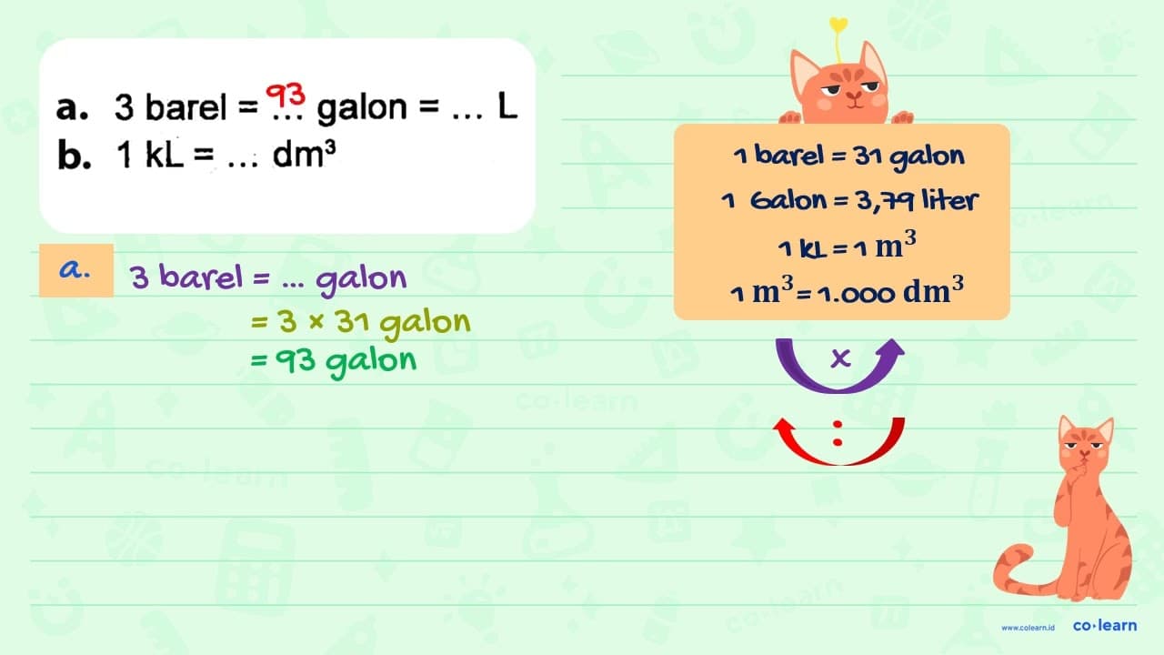 a. 3 barel = ... galon = ... L b. 1 kL = ... dm^3