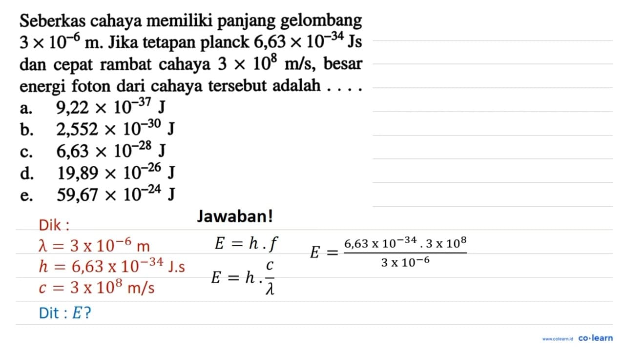 Seberkas cahaya memiliki panjang gelombang 3 x 10^(-6) m .