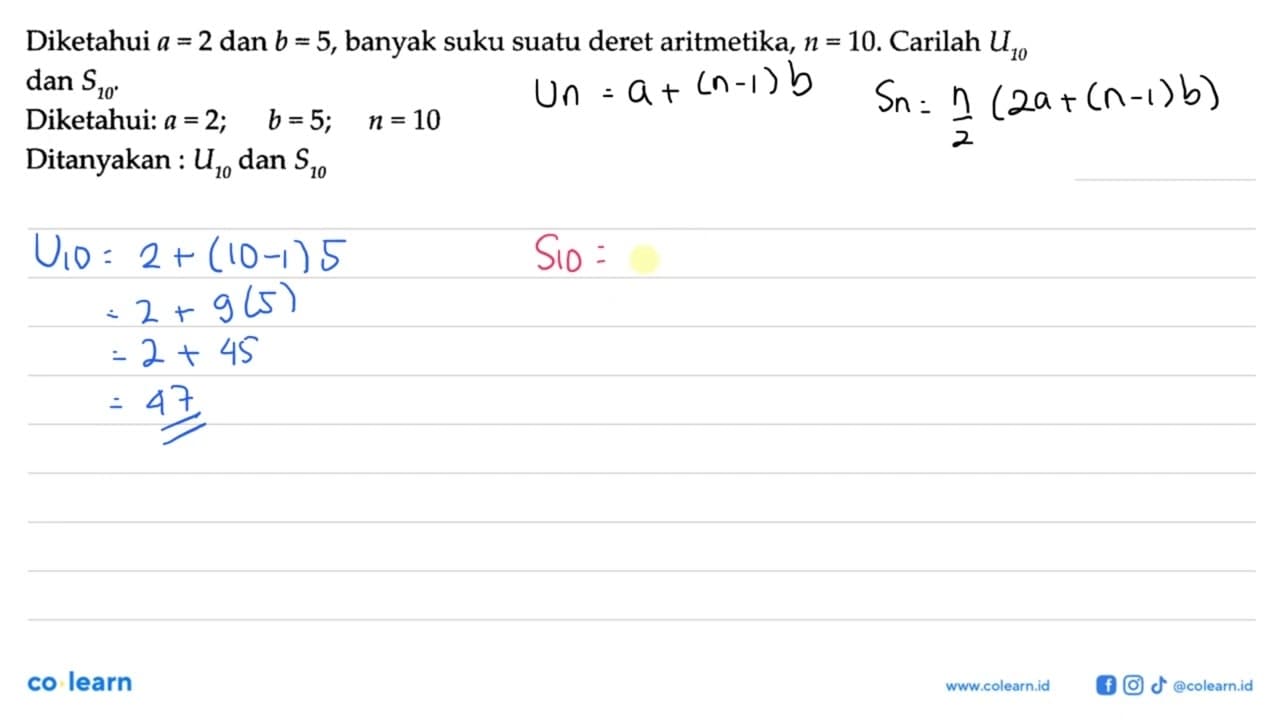 Diketahui a = 2 dan b = 5, banyak suku suatu deret