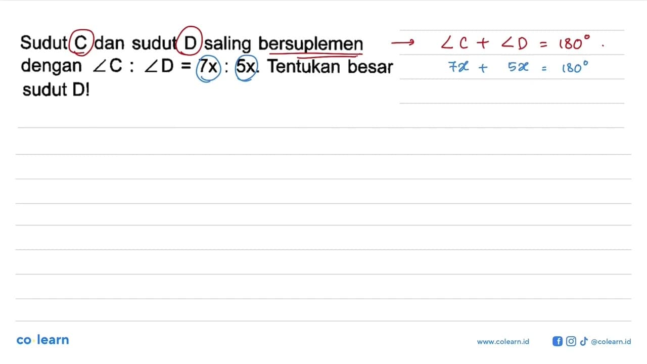 Sudut C dan sudut D saling bersuplemen dengan sudut C:sudut