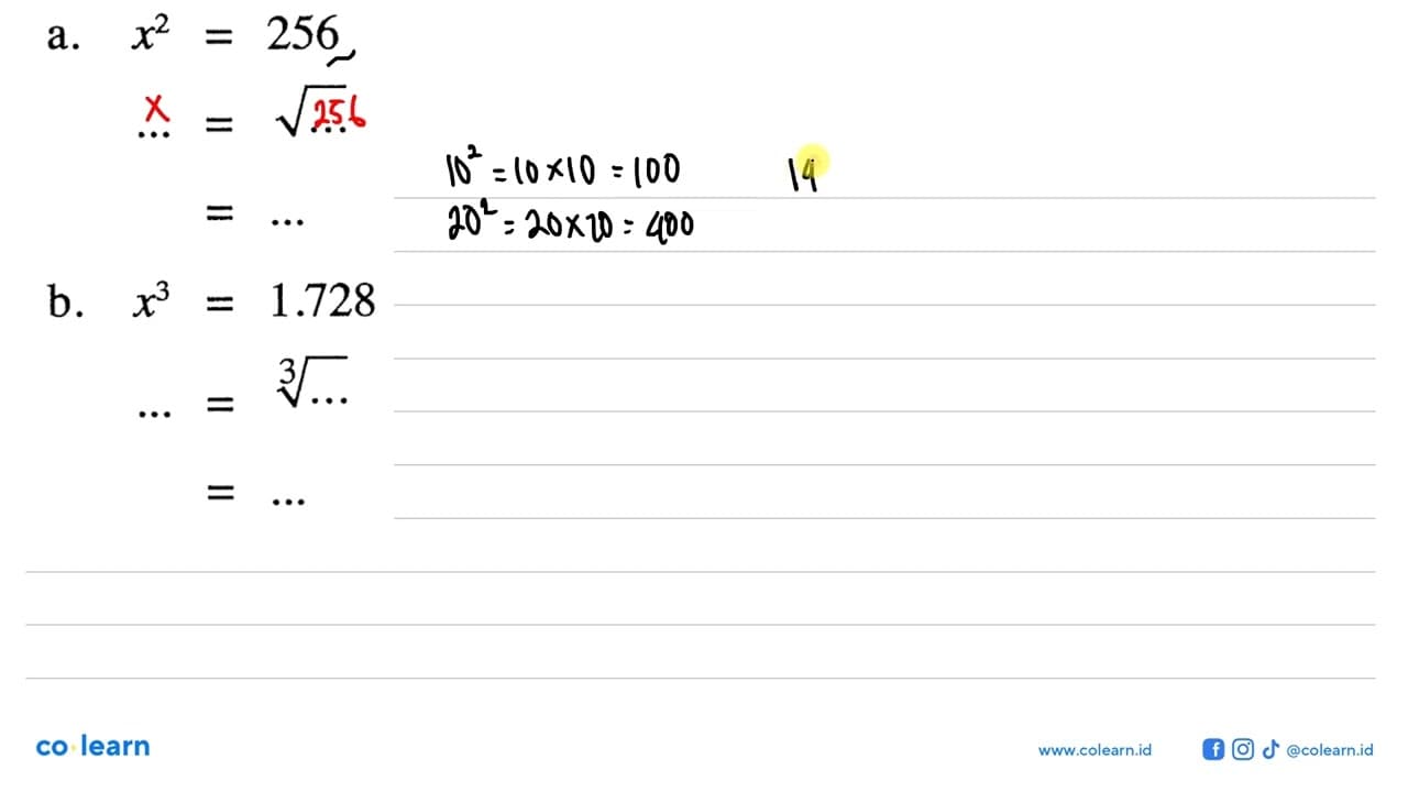 a. x^2 = 256 b. x^3 = 1.728 akar(...) (....)^(1/3)