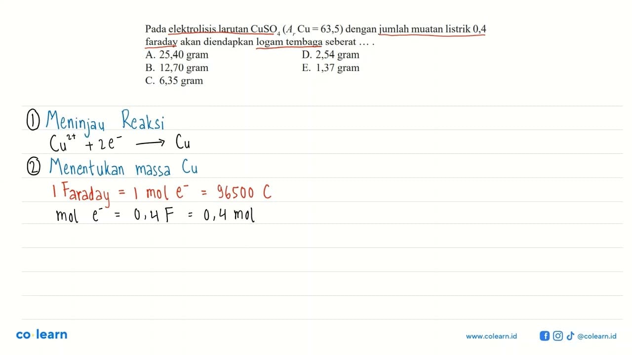 Pada elektrolisis larutan CuSO4(Ar Cu=63,5) dengan jumlah