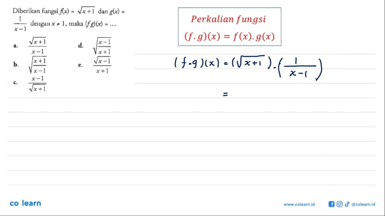 Diberikan fungsi f(x)=akar(x+1) dan g(x)=1/(x-1) dengan x