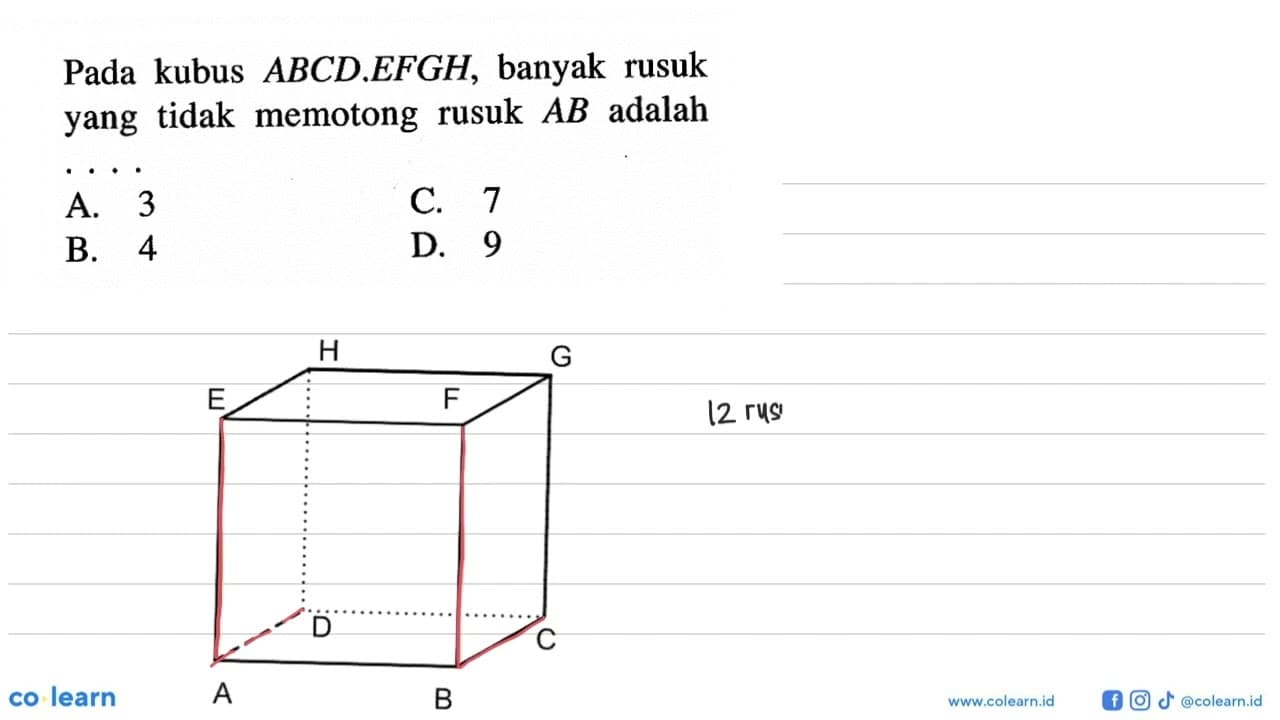 Pada kubus ABCD.EFGH, banyak rusuk yang tidak memotong