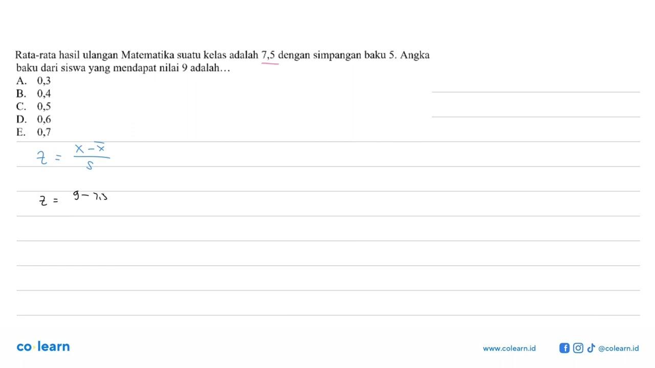 Rata-rata hasil ulangan Matematika suatu kelas adalah 7,5