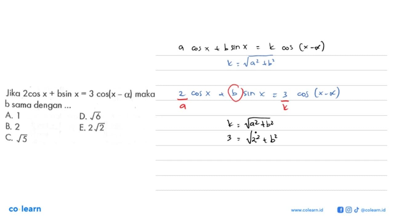 Jika 2cos x+bsin x=3cos(x-a) maka b sama dengan .....