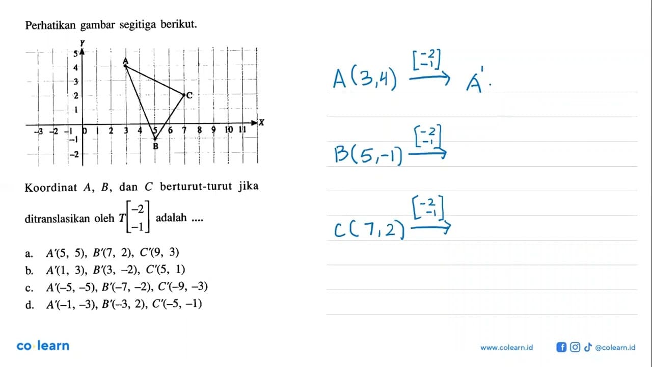 Perhatikan gambar segitiga berikut. Koordinat A, B, dan C