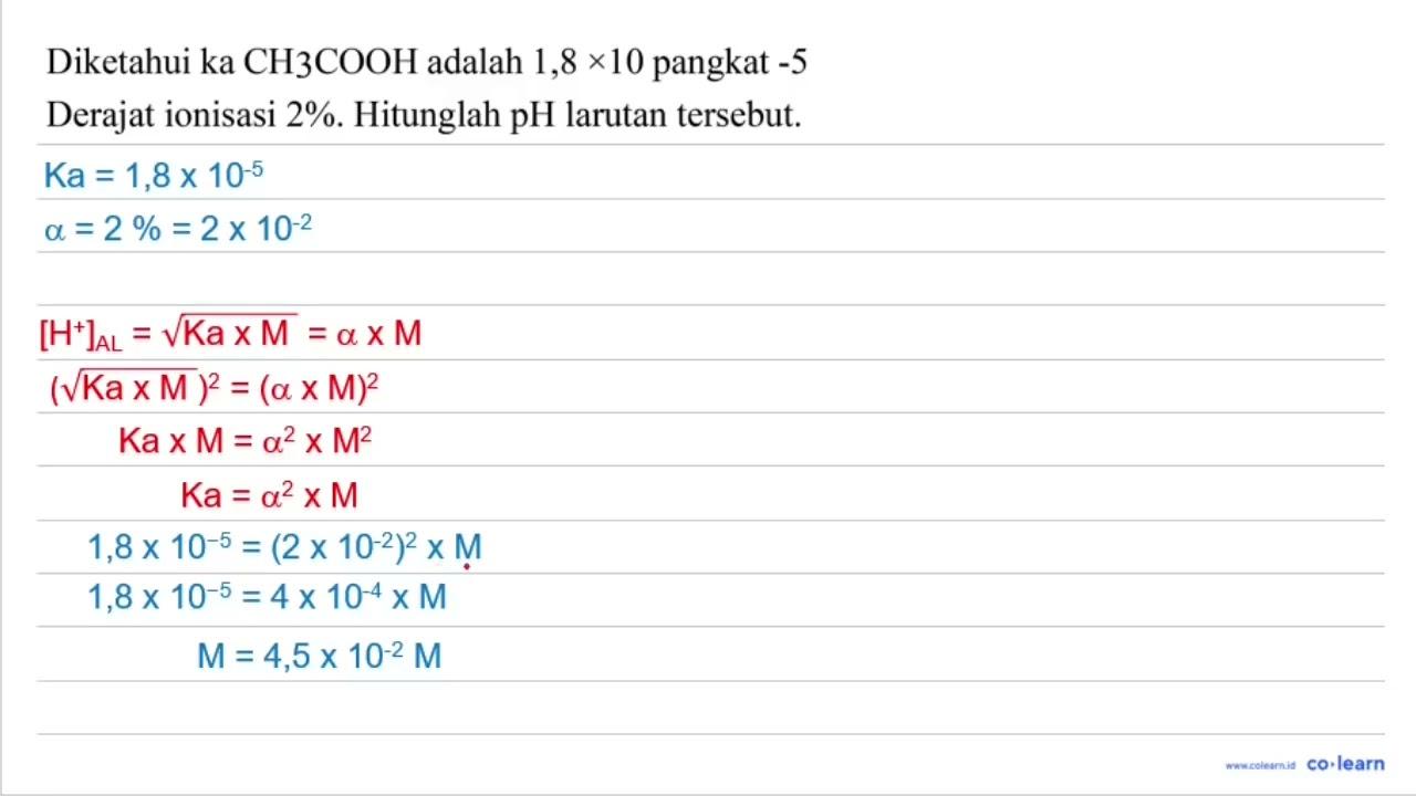 Diketahui ka CH 3 COOH adalah 1,8 x 10 pangkat -5 . Derajat