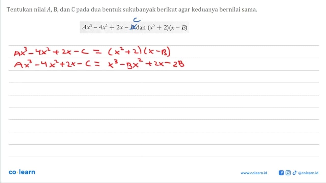 Tentukan nilai A, B, dan C pada dua bentuk sukubanyak