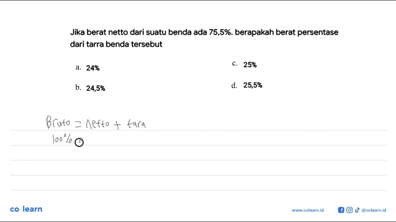 Jika berat netto dari suatu benda ada 75,5%. berapakah