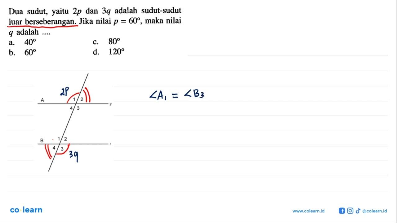 Dua sudut, yaitu 2p dan 3q adalah sudut-sudut luar