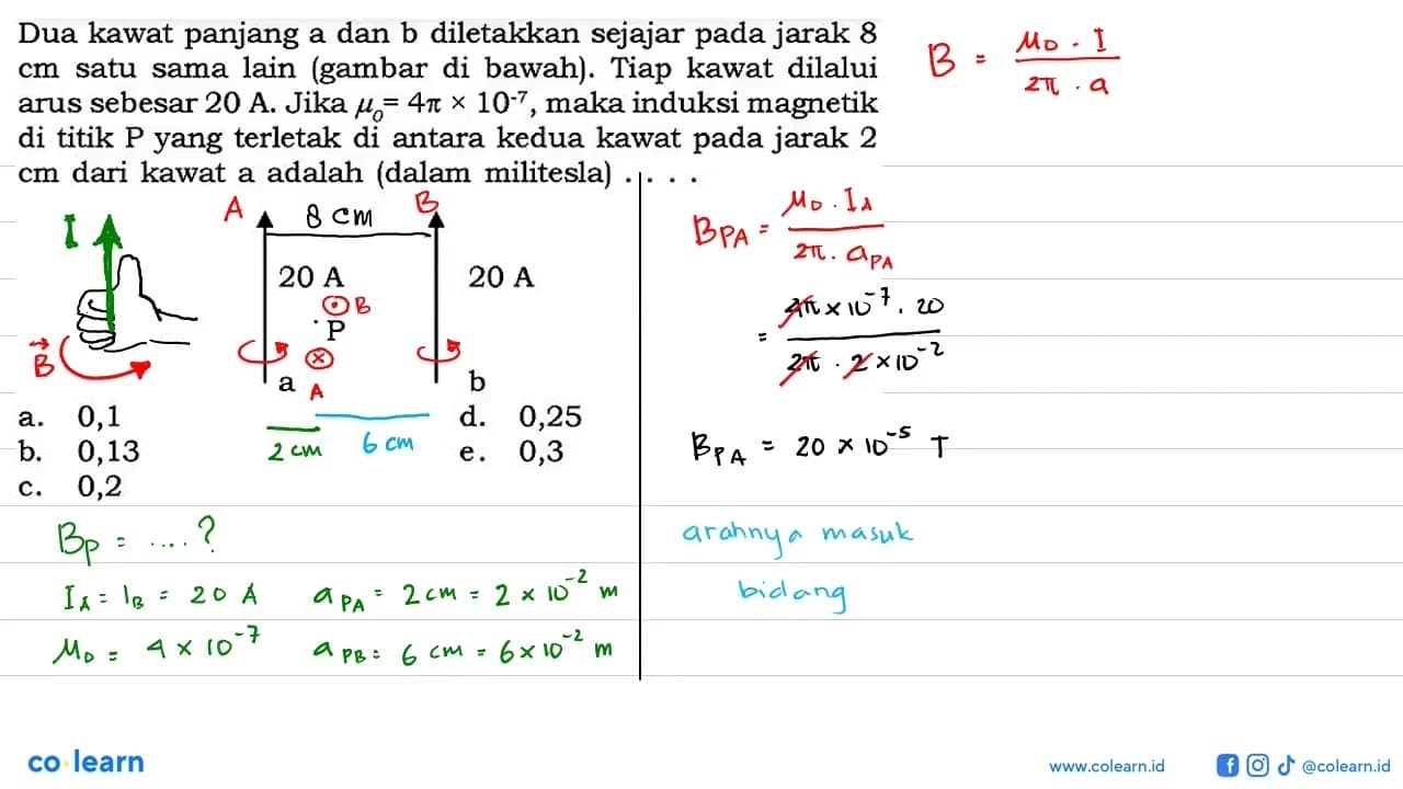 Dua kawat panjang a dan b diletakkan sejajar pada jarak 8