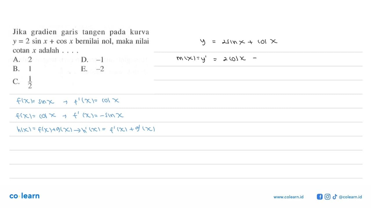 Jika gradien garis tangen pada kurva y=2 sin x+cos x